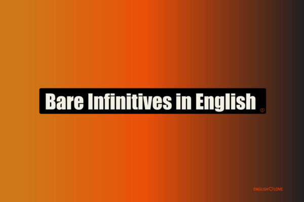 Bare Infinitives in English